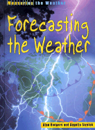 Forecasting the Weather - Rodgers, Alan, and Streluk, Angella
