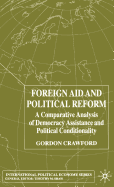 Foreign Aid and Political Reform: A Comparative Analysis of Democracy Assistance and Political Conditionality