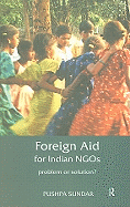 Foreign Aid for Indian Ngos: Problem or Solution?