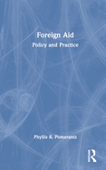 Foreign Aid: Policy and Practice