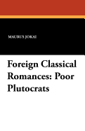 Foreign Classical Romances: Poor Plutocrats