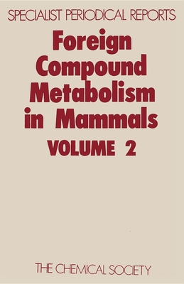 Foreign Compound Metabolism in Mammals: Volume 2 - Hathway, D E (Editor)