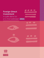 Foreign Direct Investment in Latin America and the Caribbean 2024
