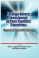 Foreign Direct Investment in Post Conflict Countries: Opportunities and Challenges