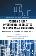 Foreign Direct Investments in Emerging Asia: An Evaluation of Pandemic and Policy Shocks