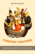 Foreign Fighters: Transnational Identity in Civic Conflicts