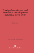 Foreign Investment and Economic Development in China, 1840-1937 - Hou, Chi-Ming