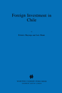 Foreign Investment in Chile: The Legal Framework for Business, the Foreign Investment Regime in Chile, Environmental System in Chile, Documents