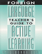 Foreign Language Teacher's Guide to Active Learning - Blaz, Deborah