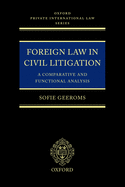 Foreign Law in Civil Litigation: A Comparative and Functional Analysis