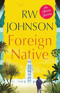 Foreign Native: An African Journey