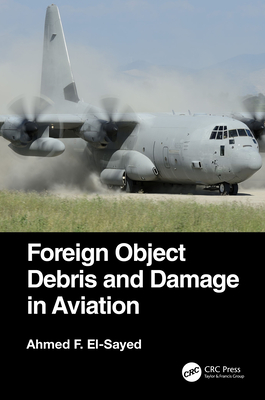 Foreign Object Debris and Damage in Aviation - El-Sayed, Ahmed F