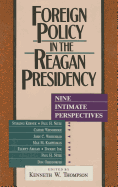 Foreign Policy in the Reagan Presidency: Nine Intimate Perspectives