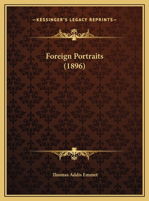 Foreign Portraits (1896) - Emmet, Thomas Addis