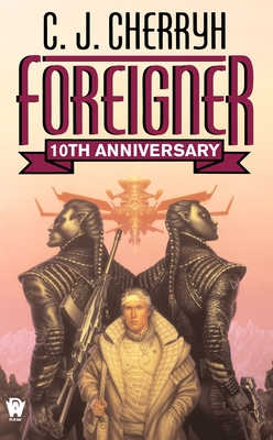 Foreigner: 10th Anniversary Edition - Cherryh, C J