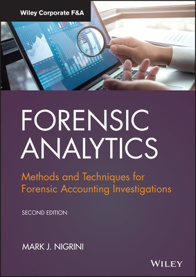 Forensic Analytics: Methods and Techniques for Forensic Accounting Investigations - Nigrini, Mark J