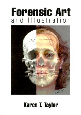 Forensic Art and Illustration - Taylor, Karen T