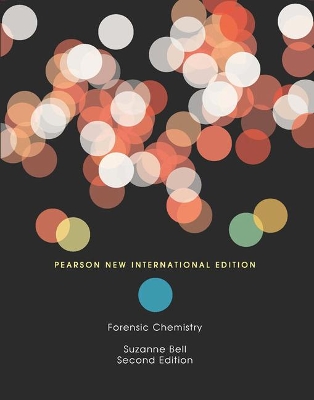Forensic Chemistry: Pearson New International Edition - Bell, Suzanne