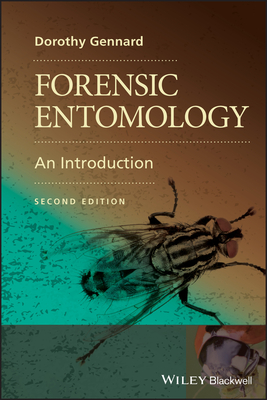 Forensic Entomology: An Introduction - Gennard, Dorothy