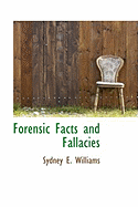 Forensic Facts and Fallacies