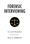 Forensic Interviewing: For Law Enforcement