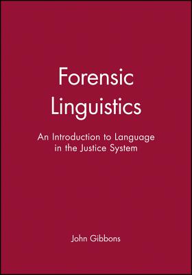 Forensic Linguistics - Gibbons, John
