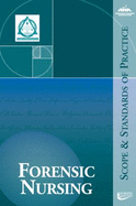 Forensic Nursing: Scope & Standards of Practice - International Association of Forensic Nurses, and Ana