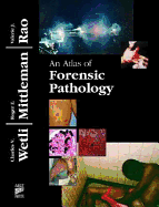 Forensic Pathology: A Descriptive Atlas of the Latter Twentieth Century