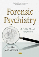 Forensic Psychiatry: A Public Health Perspective
