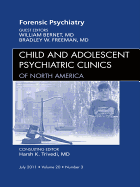 Forensic Psychiatry, an Issue of Child and Adolescent Psychiatric Clinics of North America