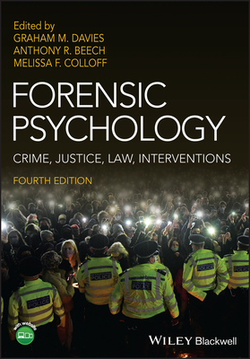 Forensic Psychology: Crime, Justice, Law, Interventions - Davies, Graham M. (Editor), and Beech, Anthony R. (Editor), and Colloff, Melissa F. (Editor)