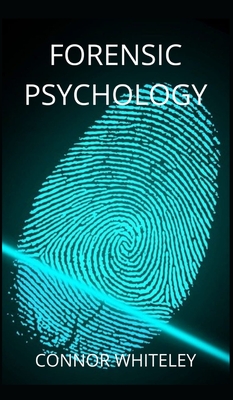 Forensic Psychology - Whiteley, Connor