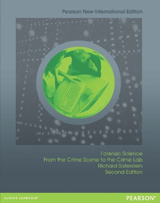 Forensic Science: From the Crime Scene to the Crime Lab: Pearson New International Edition - Saferstein, Richard