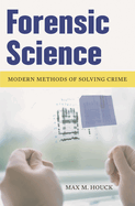 Forensic Science: Modern Methods of Solving Crime