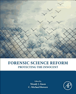Forensic Science Reform: Protecting the Innocent