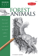 Forest Animals (Drawing Made Easy): Discover Your Inner Artist as You Learn to Draw Majestic Wildlife in Graphite
