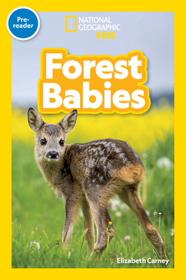 Forest Babies (National Geographic Kids Readers, Pre-Reader) - Carney, Elizabeth