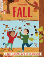 Forest Club Fall: A Season of Activities, Crafts, and Exploring Nature