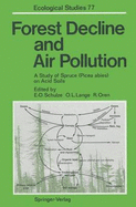Forest Decline and Air Pollution - Schulze, Ernst-Detlef (Editor), and Lange, Otto L (Editor), and Oren, Ram, Professor (Editor)