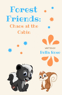 Forest Friends: Chaos at the Cabin