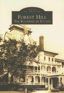 Forest Hill: The Rockefeller Estate
