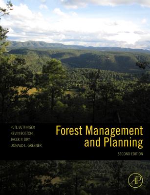 Forest Management and Planning - Boston, Kevin, and Siry, Jacek P, and Grebner, Donald L