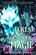 Forest of Forbidden Magic: A spooky supernatural spine-tingling mystery of dark magic