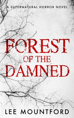 Forest of the Damned - Mountford, Lee