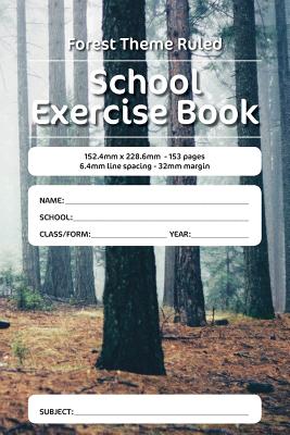 Forest Theme Ruled School Exercise Book: 152.4mm x 228.6mm - 153 pages 6.4mm line spacing - 32mm margin. A must have for all pupils serious about education - Nottocs, Luap