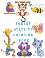 Forest Wildlife Coloring Book: The Best Coloring Book for Kids 100 Pages, 8,5"x11", Coloring Book for Kids & Toddlers