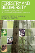 Forestry and Biodiversity: Learning How to Sustain Biodiversity in Managed Forests