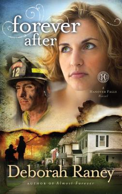 Forever After: A Hanover Falls Novel - Raney, Deborah