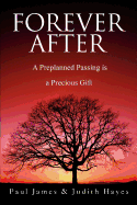 Forever After: A Preplanned Passing Is a Precious Gift