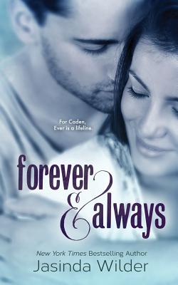 Forever & Always: The Ever Trilogy (Book 1) - Wilder, Jasinda